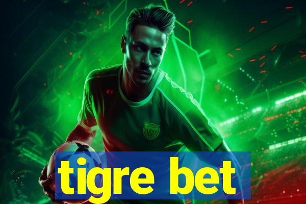 tigre bet